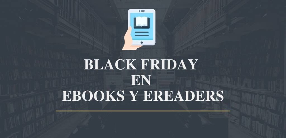 img of Ofertas de ebooks y eReaders por el BLACK FRIDAY